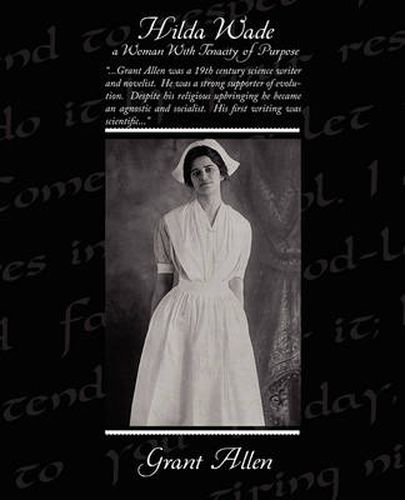 Cover image for Hilda Wade a Woman with Tenacity of Purpose