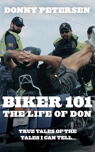 Cover image for Biker 101: The Life of Don: The Trilogy: Part I of III