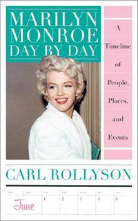 Cover image for Marilyn Monroe Day by Day: A Timeline of People, Places, and Events