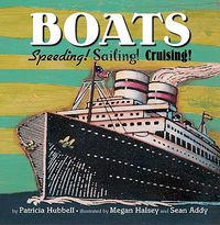 Cover image for Boats: Speeding! Sailing! Cruising!