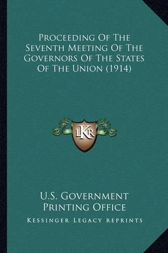 Proceeding of the Seventh Meeting of the Governors of the States of the Union (1914)