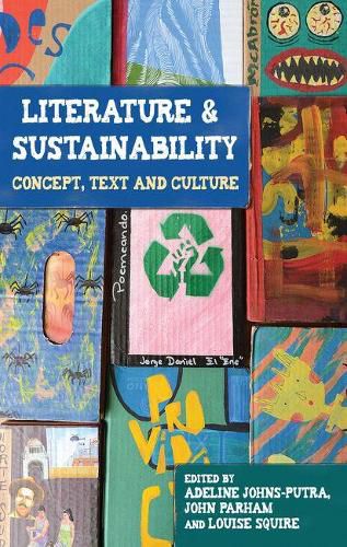 Cover image for Literature and Sustainability: Concept, Text and Culture