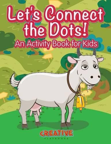 Cover image for Let's Have Fun Connecting the Dots! an Activity Book for Kids