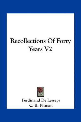 Cover image for Recollections Of Forty Years V2