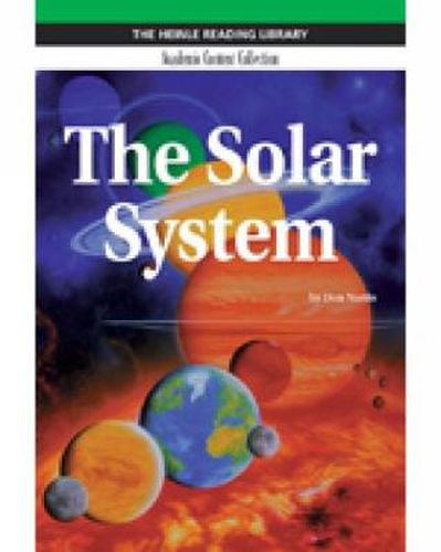 The Solar System: Heinle Reading Library, Academic Content Collection: Heinle Reading Library