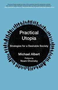 Cover image for Practical Utopia: Strategies for a Desirable Society