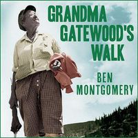 Cover image for Grandma Gatewood's Walk: The Inspiring Story of the Woman Who Saved the Appalachian Trail