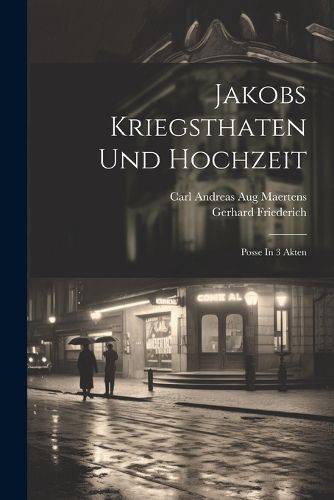 Cover image for Jakobs Kriegsthaten Und Hochzeit