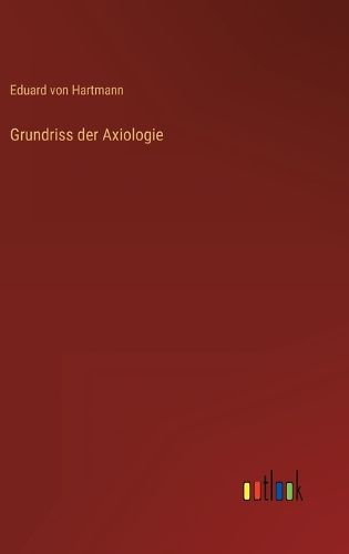 Cover image for Grundriss der Axiologie
