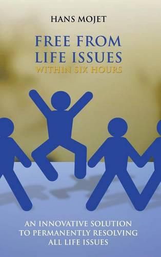 Cover image for Free From Life Issues Within Six Hours