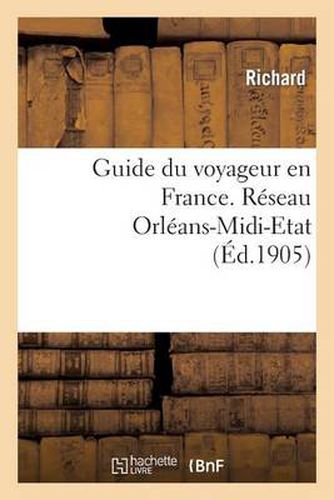 Cover image for Guide Du Voyageur En France. Reseau Orleans-MIDI-Etat