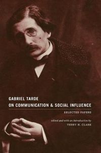 Cover image for Gabriel Tarde on Communication and Social Influence