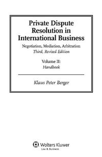 Cover image for Private Dispute Resolution in International Business: Negotiation, Mediation, Arbitration