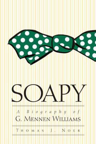 Cover image for Soapy: A Biography of G. Mennen Williams