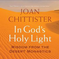 Cover image for In God's Holy Light: Wisdom from the Desert Monastics