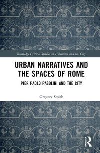Cover image for Urban Narratives and the Spaces of Rome