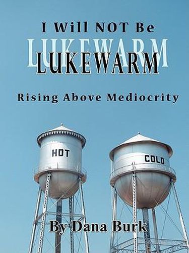 Cover image for I Will Not Be Lukewarm