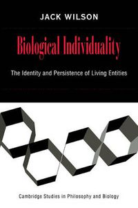 Cover image for Biological Individuality: The Identity and Persistence of Living Entities