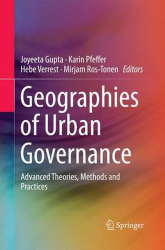 Cover image for Geographies of Urban Governance: Advanced Theories, Methods and Practices