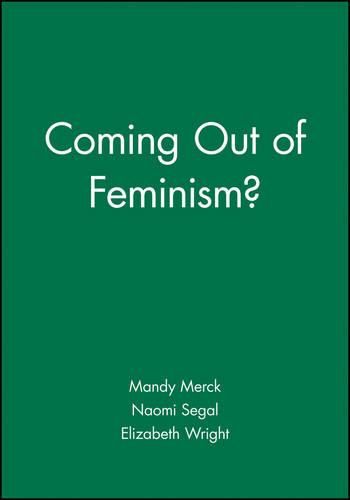 Lesbian and Gay Studies: Coming out of Feminism?