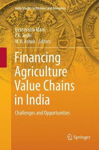 Cover image for Financing Agriculture Value Chains in India: Challenges and Opportunities