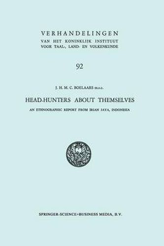 Head-Hunters About Themselves: An Ethnographic Report from Irian Jaya, Indonesia