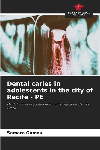 Dental caries in adolescents in the city of Recife - PE