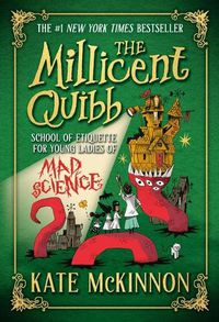 Cover image for The Millicent Quibb School of Etiquette for Young Ladies of Mad Science