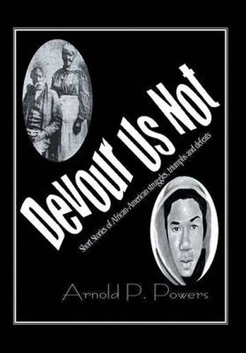 Devour Us Not: Short Stories of African American History
