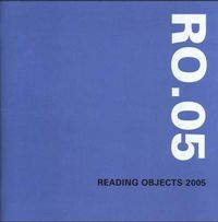 Cover image for Reading Objects 2005