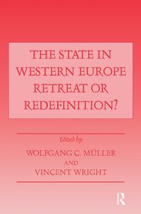 Cover image for The State in Western Europe Retreat or Redefinition?: Retreat or Redefinition?