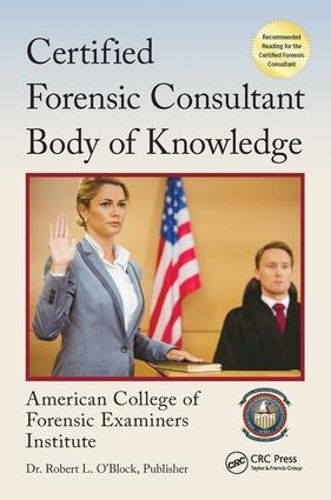 Cover image for Certified Forensic Consultant Body of Knowledge