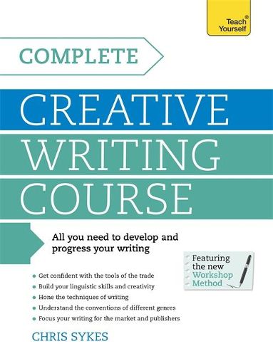 Cover image for Complete Creative Writing Course: Your complete companion for writing creative fiction