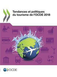 Cover image for Tendances Et Politiques Du Tourisme de l'Ocde 2018