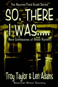 Cover image for So, There I Was...