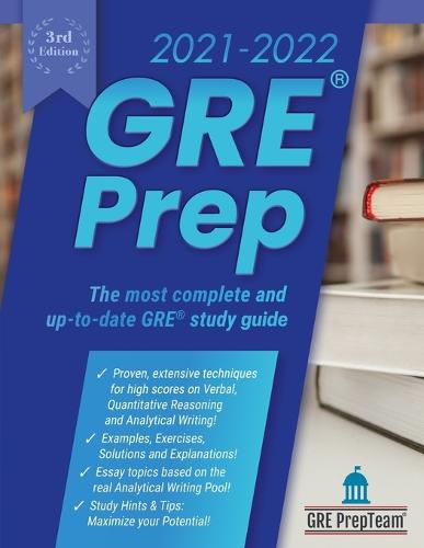 GRE Prep 2021-2022 3rd Edition: 4 Complete Practice Test + Review & Techniques + Proven Strategies for the Graduate Record Examination
