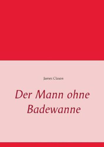 Cover image for Der Mann ohne Badewanne