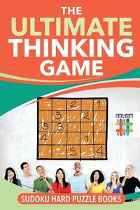 Cover image for The Ultimate Thinking Game Sudoku Hard Puzzle Books