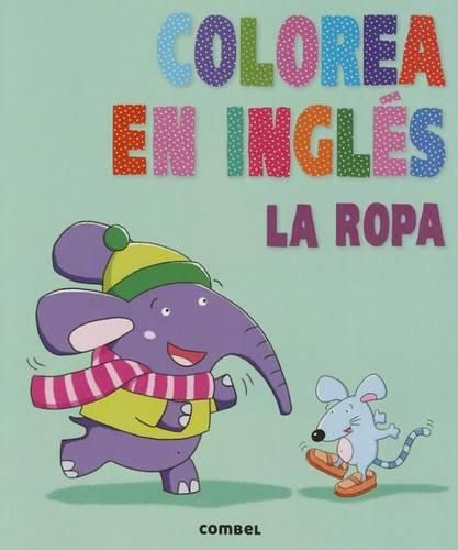 Cover image for Colorea En Ingles: La Ropa