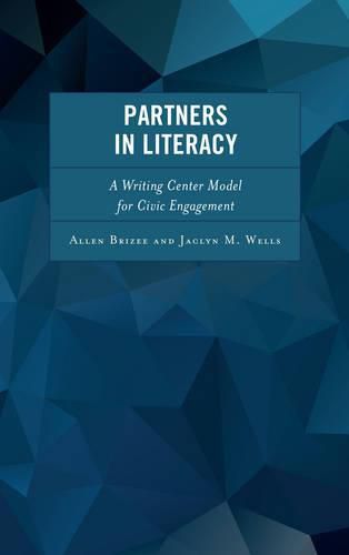 Cover image for Partners in Literacy: A Writing Center Model for Civic Engagement