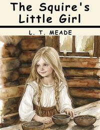 Cover image for The Squire's Little Girl