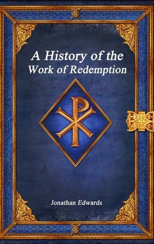 Cover image for A History of the Work of Redemption