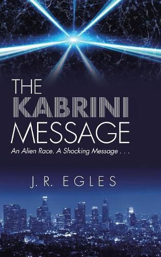 Cover image for The Kabrini Message: An Alien Race. a Shocking Message . . .