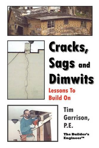 Cover image for Cracks, Sags and Dimwits: Lessons To Build On