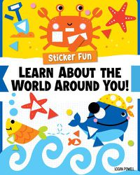 Cover image for Sticker Fun: Learn About the World Around You!