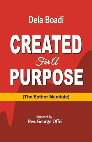 Cover image for Created for a Purpose: The Esther Mandate