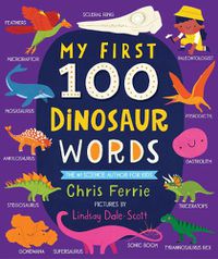 Cover image for My First 100 Dinosaur Words