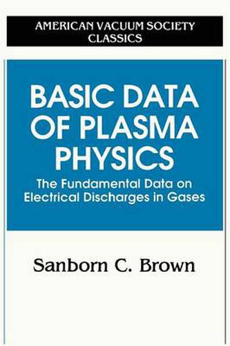 Basic Data of Plasma Physics: The Fundamental Data on Electrical Discharges in Gases