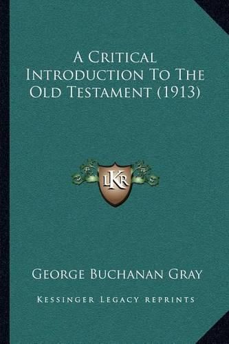 Cover image for A Critical Introduction to the Old Testament (1913)