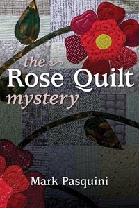 Cover image for The Rose Quilt Mystery: A Steve Walsh Mystery